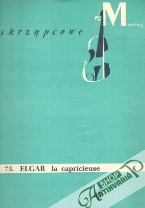 Obal knihy Miniatury skrzypcowe - 73. Elgar la capricieuse