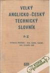 Pekárek O., Cacek K., Káš Z. - Velký anglicko - český technický slovník P-Z