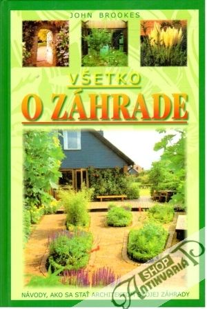 Všetko o záhrade - Brookes John
