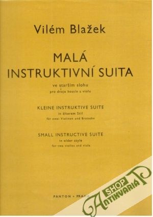 Malá instruktivní suita - Blažek Vilém