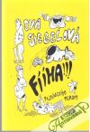 Siegelová Eva - Fíha!!! Fejtónovým perom