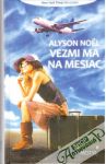 Noel Alyson - Vezmi ma na mesiac