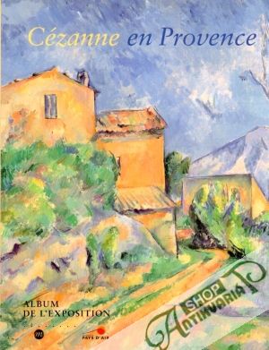 Cézanne en Provence - Kolektív autorov