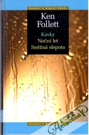Kavky, Noční let, Sněžná slepota - Follett Ken