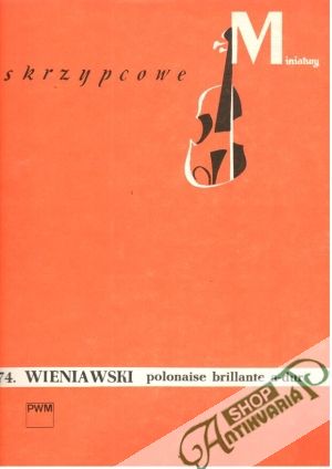 Obal knihy Miniatury skrzypcowe - 74. Wieniawski polonaise brillante a-dur