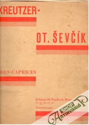 Ot. Ševčík - Etudes - Caprices - Kreutzer R.