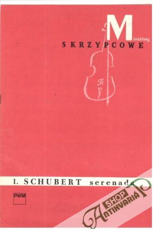 Obal knihy Miniatury skrzypcowe - 1. Schubert serenada