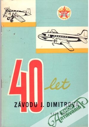 Obal knihy 40 let závodu Jiřího Dimitrova