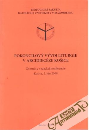Pokoncilový vývoj liturgie v arcidiecéze Košice - Kolektív autorov
