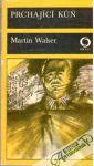 Walser Martin - Prchající kuň