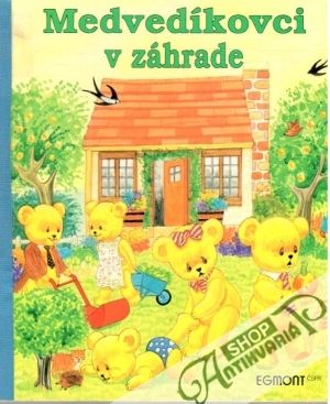 Medvedíkovci v záhrade - Schleicher Wolfgang