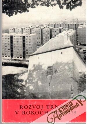 Obal knihy Rozvoj Trnavy v rokoch 1971-1975