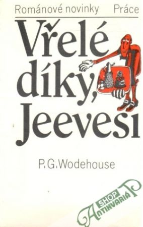Vřelé díky, Jeevesi - Wodehouse P. G.