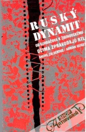 Obal knihy Ruský dynamit - Od Gorbačova k Žirinovskému
