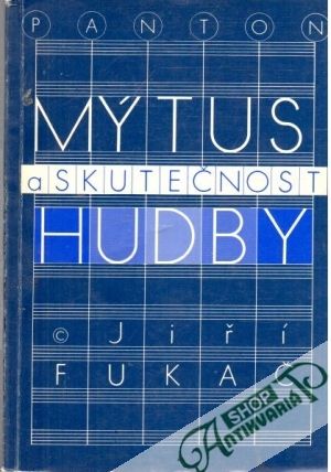 Mýtus a skutečnost hudby - Fukač Jiří