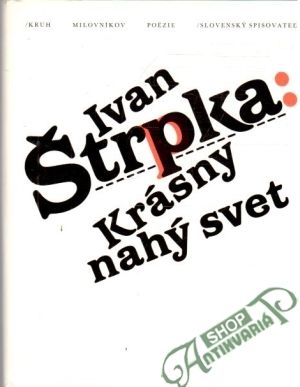 Krásny nahý svet - Štrpka Ivan