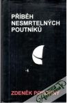 Pokorný Zdeněk - Příběh nesmrtelných poutníku