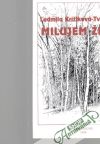 Krížiková - Tvrdoňová Ľudmila - Milujem život