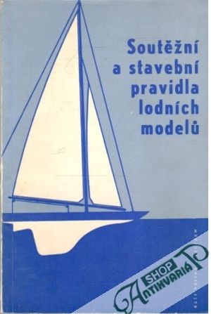 Obal knihy Soutěžní a stavební pravidla lodních modelu
