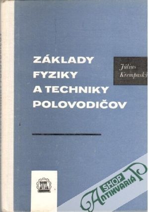 Základy fyziky a techniky polovodičov - Krempaský Július