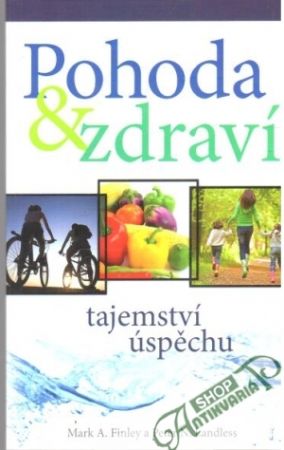 Obal knihy Pohoda a zdraví - tajemství úspěchu