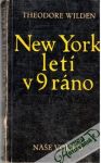 Wilden Theodore - New York letí v 9 ráno