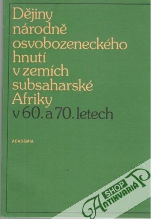 Obal knihy Dějiny národně osvobozeneckého hnutí v zemích subsaharské Afriky v 60. a 70. letech