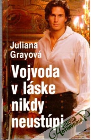 Vojvoda v láske nikdy neustúpi - Grayová Juliana