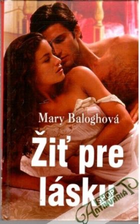 Žiť pre lásku - Baloghová Mary