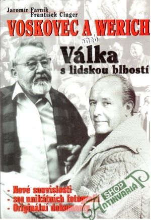 Voskovec a Werich aneb Válka s lidskou blbostí - Farník Jaromír, Cinger František