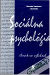 Verešová Marcela a kolektív - Sociálna psychológia