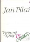 Pilař Jan - Vybrané spisy III.