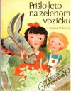 Trilecová Božena - Prišlo leto na zelenom vozíčku