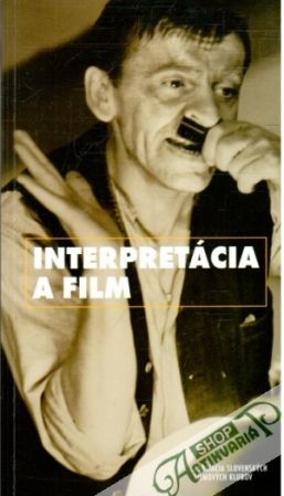 Interpretácia a film - Kolektív autorov