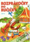 Kolektív autorov - Rozprávočky do ručičky