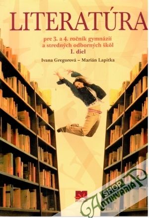Obal knihy Literatúra pre 3.a 4. ročník gymnázií a SOŠ 1.diel
