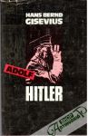 Gisevius Hans Bernd - Adolf Hitler I.
