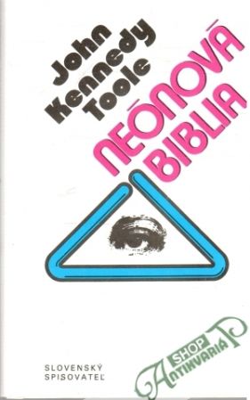Neónová biblia - Toole John Kennedy