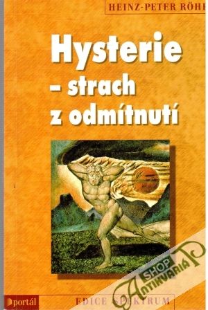 Hysterie - strach z odmítnutí - Rohr Heinz-Peter