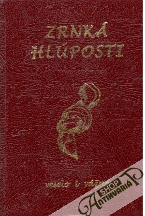 Zrnká hlúposti - Kolektív autorov