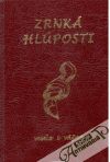 Konvitová Elena - Zrnká hlúposti /veselo i vážne/