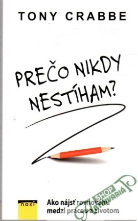 Obal knihy Prečo nikdy nestíham?