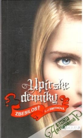 Upírske denníky - Zbesilosť - Smithová L.J.