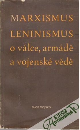 Obal knihy Marxismus-leninismus o válce, armádě a vojenské vědě