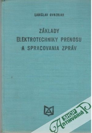Obal knihy Základy elektrotechniky prenosu a spracovania zpráv