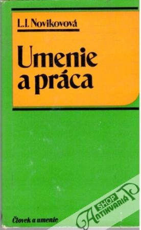 Umenie a práca - Novikovová L. I.