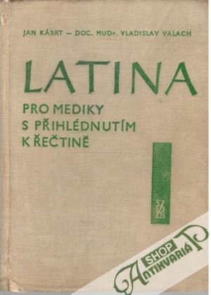 Obal knihy Latina pro mediky s přihlédnutím k řečtině