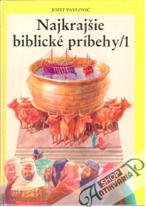 Najkrajšie biblické príbehy 1. - Pavlovič Jozef
