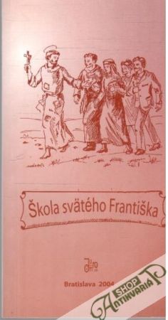 Škola svätého Františka - Kolektív autorov