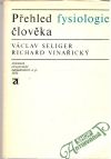 Seliger Václav, Vinařický Richard - Přehled fysiologie člověka